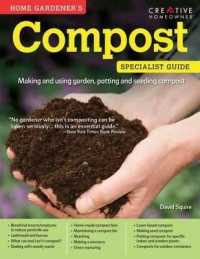 Home Gardener's Compost : Making and using garden, potting and seeding compost (Specialist Guide)