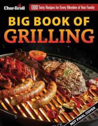 Char-Broil Big Book of Grilling : 200 Tasty Recipes for Every Meal