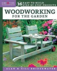 Woodworking for the Garden : 16 Easy-to-Build Step-by-Step Projects