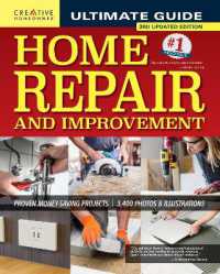 Ultimate Guide to Home Repair and Improvement, 3rd Updated Edition : Proven Money-Saving Projects; 3,400 Photos & Illustrations （3RD）
