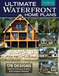 Ultimate Waterfront Home Plans : 179 Designs Ideal for Personal, Family, Company Retreats