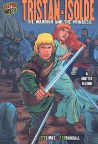 Tristan & Isolde : The Warrior and the Princess [A British Legend] (Graphic Myths and Legends)
