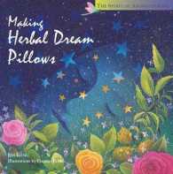 Making Herbal Dream Pillows (The Spirit of Aromatherapy)