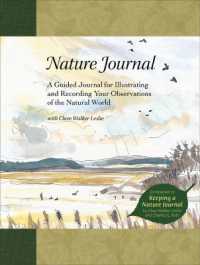 Nature Journal : A Guided Journal for Illustrating and Recording Your Observations of the Natural World
