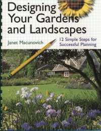 Designing Your Gardens and Landscapes : 12 Simple Steps for Successful Planning