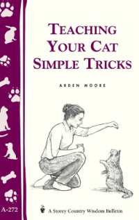 Teaching Your Cat Simple Tricks : Storey's Country Wisdom Bulletin A-272 -- Paperback / softback