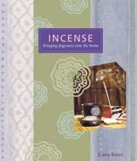 Incense : Bringing Fragrance into the Home -- Paperback / softback