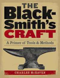The Blacksmith's Craft : A Primer of Tools & Methods