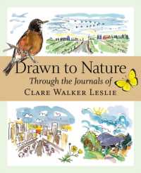 Drawn to Nature : Through the Journals of Clare Walker Leslie