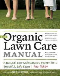 The Organic Lawn Care Manual : A Natural, Low-Maintenance System for a Beautiful, Safe Lawn