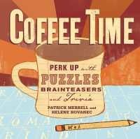 Coffee Time : Perk Up with Puzzles, Brainteasers, and Trivia