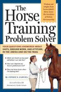 The Horse Training Problem Solver : Your questions answered about gaits, ground work, and attitude, in the arena and on the trail