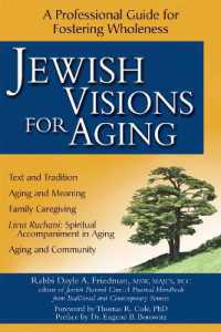 Jewish Visions for Aging : A Professional Guide to Fostering Wholeness (Jewish Visions for Aging)
