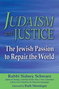 Judaism and Justice : The Jewish Passion to Repair the World