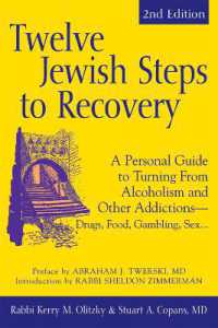 Twelve Jewish Steps to Recovery : A Personal Guide to Turning from Alcoholism and Other Addictions-Drugs, Food, Gambling, Sex.