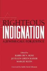 Righteous Indignation : A Jewish Call for Justice （1ST）