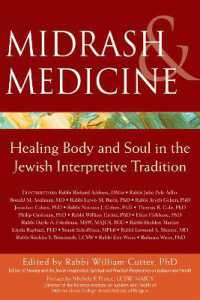 Midrash and Medicine : Healing Body and Soul in the Jewish Interpretive Tradition (Midrash and Medicine)