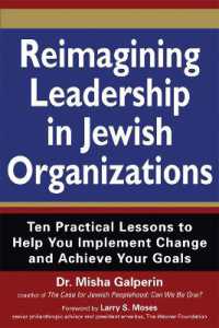 Reimagining Leadership in Jewish Organizations : Ten Practical Lessons to Help You Implement Change and Achieve Your Goals