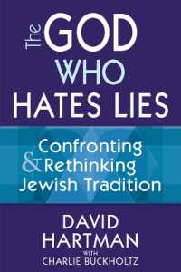 God Who Hates Lies : Confronting & Rethinking Jewish Tradition