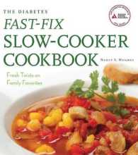 The Diabetes Fast-Fix Slow-Cooker Cookbook : Fresh Twists on Family Favorites