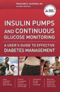 Insulin Pumps and Continuous Glucose Monitoring : A User's Guide to Effective Diabetes Management