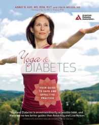 Yoga and Diabetes : Your Guide to Safe and Effective Practice （Spiral）