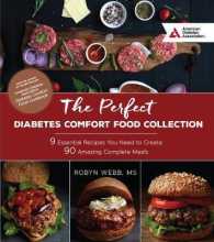 The Perfect Diabetes Comfort Food Collection : 9 Essential Recipes You Need to Create 90 Amazing Complete Meals