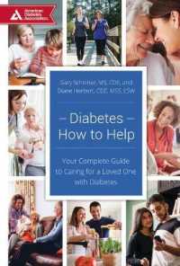 Diabetes - How to Help : Your Complete Guide to Caring for a Loved One with Diabetes （1ST）