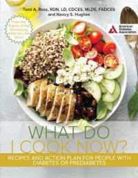 The What Do I Cook Now? Cookbook : Recipes and Action Plan for People with Diabetes or Prediabetes （1ST）