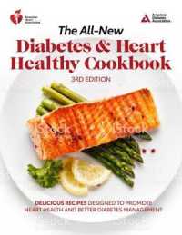 The All-New Diabetes & Heart Healthy Cookbook : Delicious Recipes Designed to Promote Heart Health and Better Diabetes Management