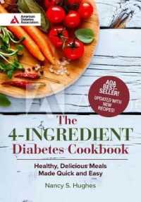 The 4-Ingredient Diabetes Cookbook : Healthy, Delicious Meals Made Quick and Easy （Special）