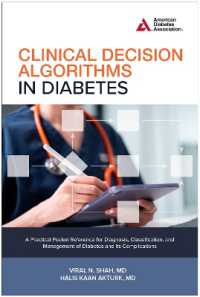 Clinical Decision Algorithms in Diabetes : A Practical Pocket Reference for Diagnosis, Classification, and Management of Diabetes and its Complications （Spiral）