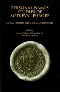 Personal Names Studies of Medieval Europe : Social Identity and Familial Structures (Studies in Medieval and Early Modern Culture)