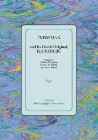 Everyman and Its Dutch Original, Elckerlijc (Teams Middle English Texts Series)