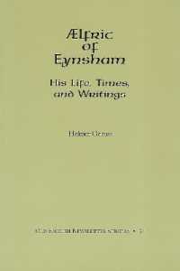 AElfric of Eynsham : His Life, Times and Writings (Old English Newsletter Subsidia)