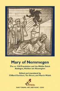 Mary of Nemmegen : The ca. 1518 Translation and the Middle Dutch Analogue, Mariken van Nieumeghen (Early Drama, Art, and Music Monograph)