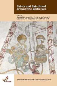 Saints and Sainthood around the Baltic Sea : Identity, Literacy, and Communication in the Middle Ages (Studies in Medieval and Early Modern Culture)