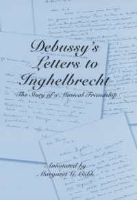 Debussy's Letters to Inghelbrecht : The Story of a Musical Friendship (Eastman Studies in Music)