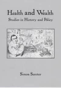 健康と富：歴史、政策研究<br>Health and Wealth : Studies in History and Policy (Rochester Studies in Medical History)