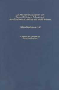 An Annotated Catalogue of the Edward C. Atwater Collection of American Popular Medicine and Health Reform : Volume III, Supplement: A-Z