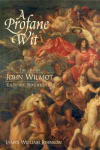 A Profane Wit : The Life of John Wilmot, Earl of Rochester