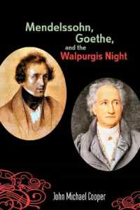 Mendelssohn, Goethe, and the Walpurgis Night : The Heathen Muse in European Culture, 1700-1850 (Eastman Studies in Music)