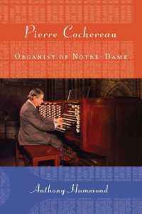Pierre Cochereau : Organist of Notre-Dame (Eastman Studies in Music)