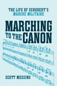 Marching to the Canon : The Life of Schubert's 'Marche militaire' (Eastman Studies in Music)