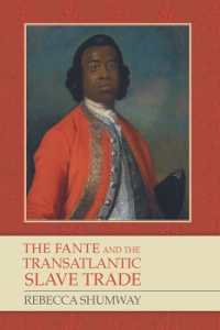 The Fante and the Transatlantic Slave Trade (Rochester Studies in African History and the Diaspora)