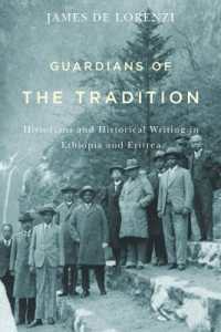 Guardians of the Tradition : Historians and Historical Writing in Ethiopia and Eritrea (Rochester Studies in African History and the Diaspora)