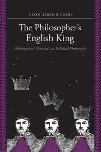 The Philosopher's English King : Shakespeare's 'Henriad' as Political Philosophy