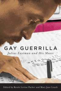Gay Guerrilla : Julius Eastman and His Music (Eastman Studies in Music)
