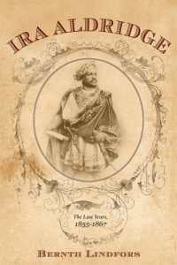 Ira Aldridge : The Last Years, 1855-1867 (Rochester Studies in African History and the Diaspora)