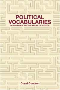 Political Vocabularies : Word Change and the Nature of Politics